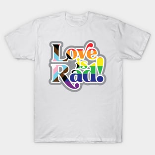 Love is Rad! T-Shirt